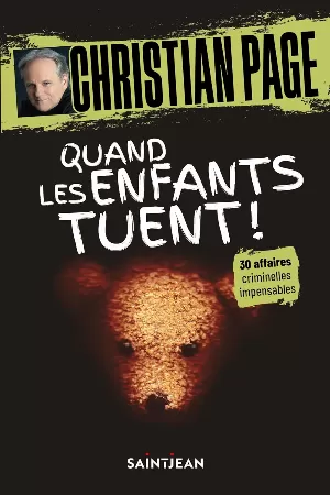 Christian Page - Quand les enfants tuent!